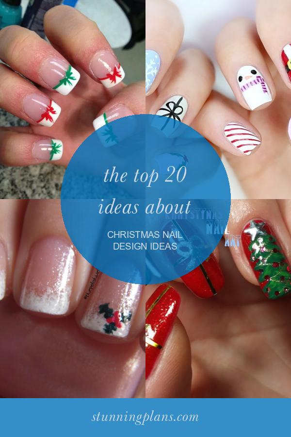 The top 20 Ideas About Christmas Nail Design Ideas - Home, Family